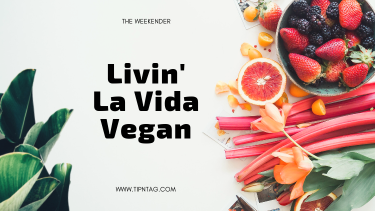 The Weekender – Livin' La Vida Vegan | Amman
