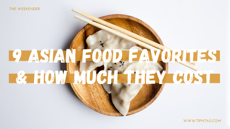 The Weekender - 9 Asian Food Favorites & How Much They Cost | Amman