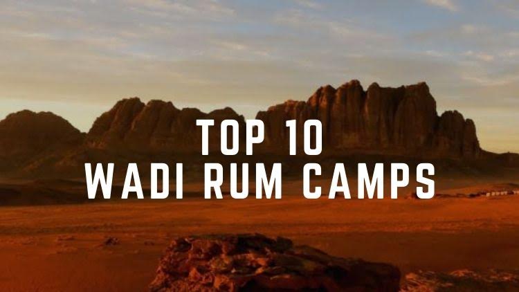 Top 10 Camps in Wadi Rum Jordan