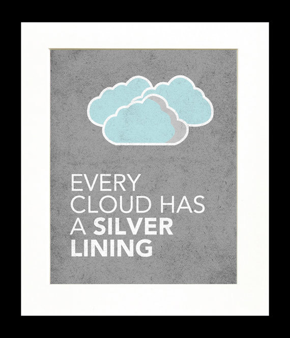 Silver lining. Every cloud has a Silver lining. Every cloud has a Silver lining идиома. Every cloud has a Silver lining русский эквивалент. Every cloud has a Silver lining idiom.