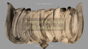 The Weekender - Amongst the Walls of 10 Art Galleries | Amman