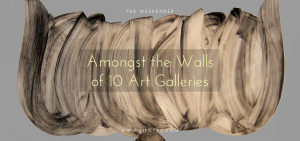 The Weekender - Amongst the Walls of 10 Art Galleries | Amman