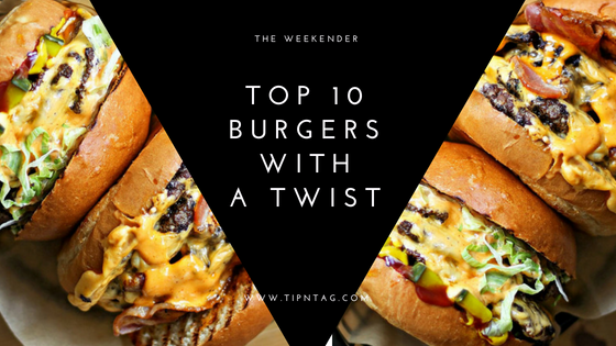 The Weekender - Top 10 Burgers with a Twist | Amman