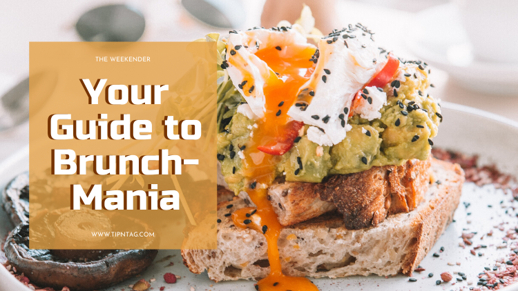 The Weekender - Your Guide to Brunch-Mania |Amman