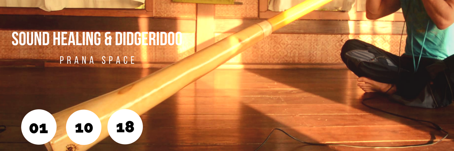 Sound Healing and Didgeridoo - Prana Space