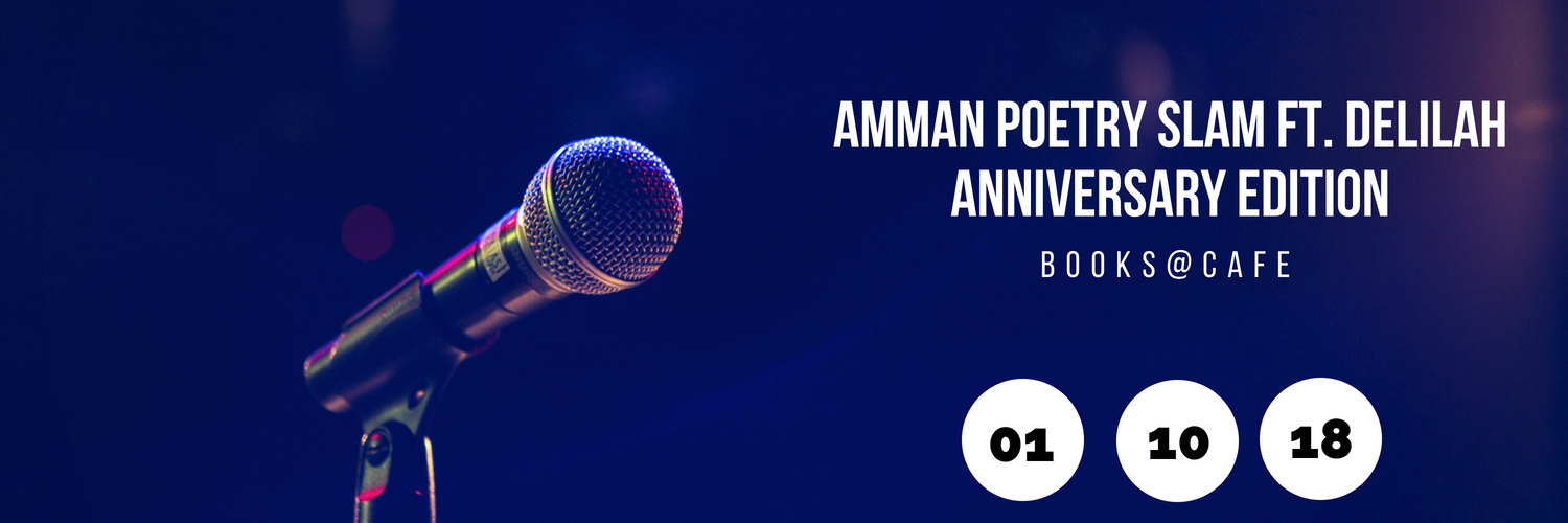 Amman Poetry Slam Ft. Delilah (Anniversary Edition) - Books@Cafe