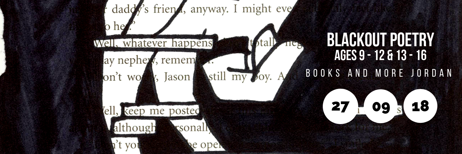 Blackout Poetry for Ages 9 - 12 & 13 - 16