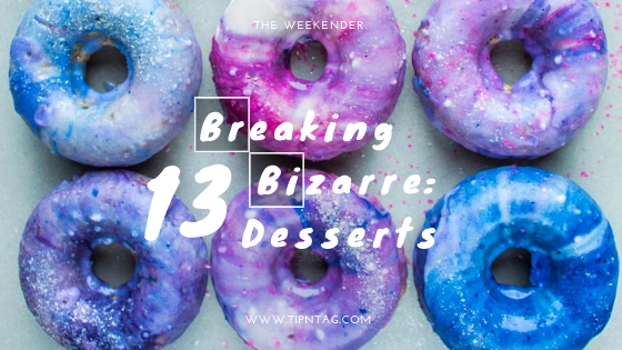 The Weekender - Breaking Bizarre: 13 Desserts | Amman