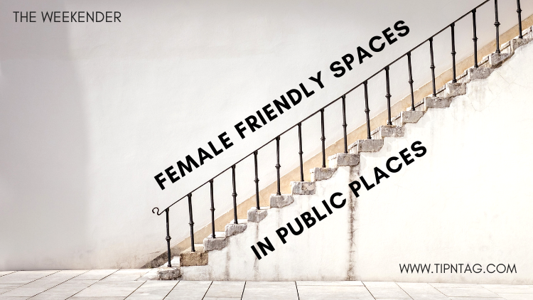 The Weekender - Female Friendly Spaces in Public Places | Amman