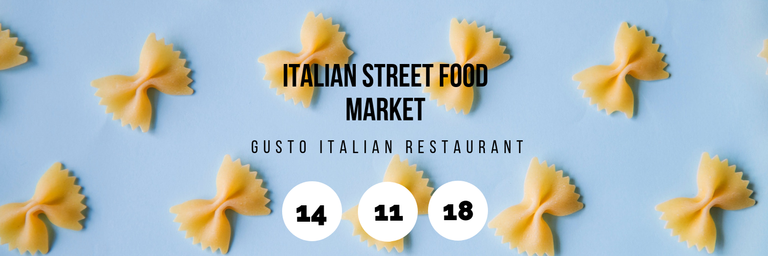 Italian Street Food Market @ Gusto Italian Restaurant