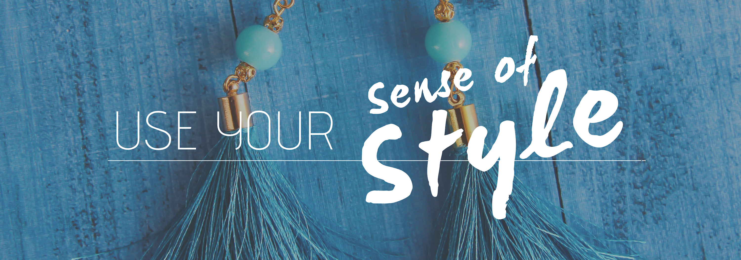 Use your sense of style