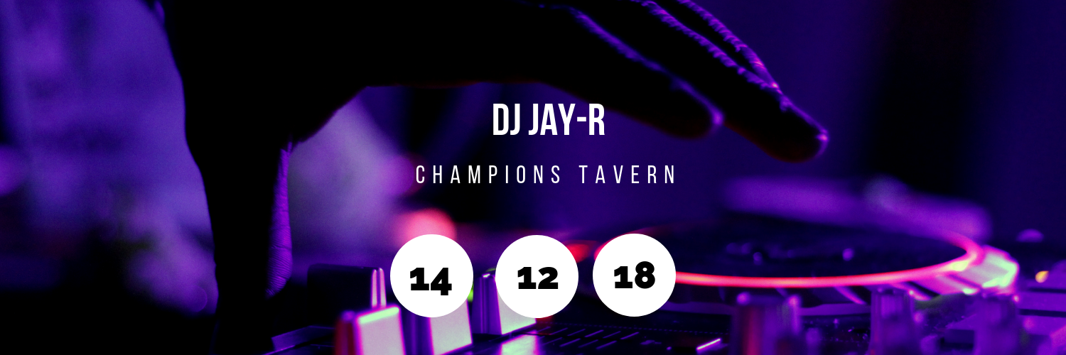 DJ Jay-R @ Champions Tavern