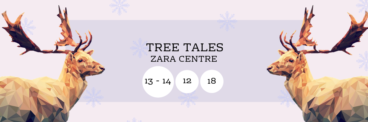 Tree Tales @ Zara Centre
