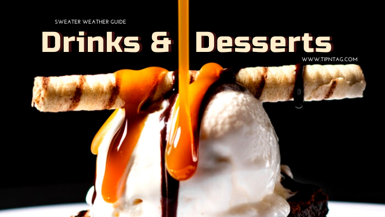 Sweater Weather Guide: Drinks & Desserts | Amman