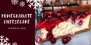 Pomegranate cheesecake - Marmalade