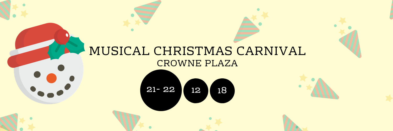 Musical Christmas Carnival @ Crowne Plaza