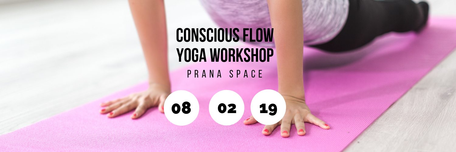 Conscious Flow Yoga Workshop @ Prana Space