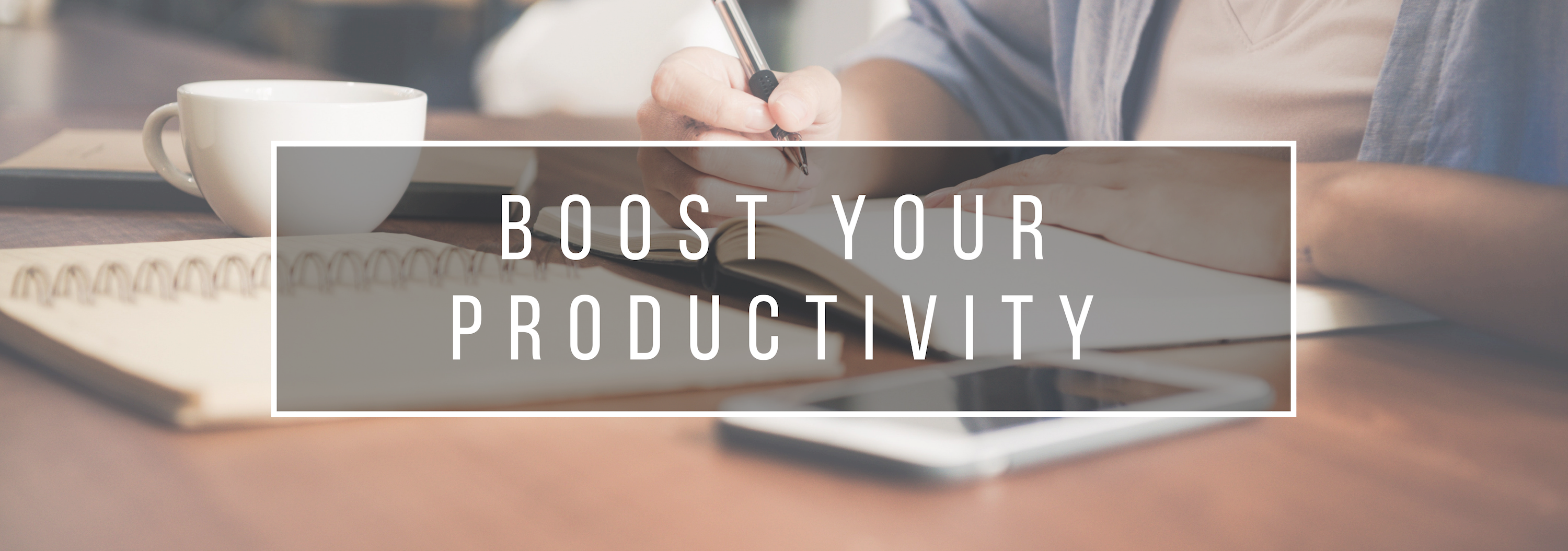 Boost your productivity