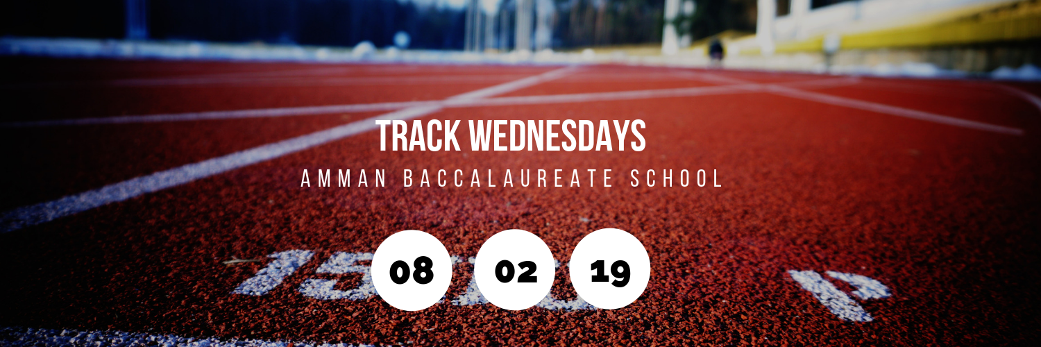 Track Wednesdays @ Amman Baccalaureate School