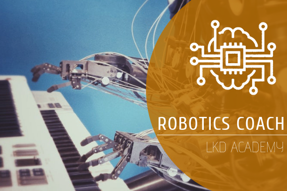 Robotics Coach @ LKD Academy