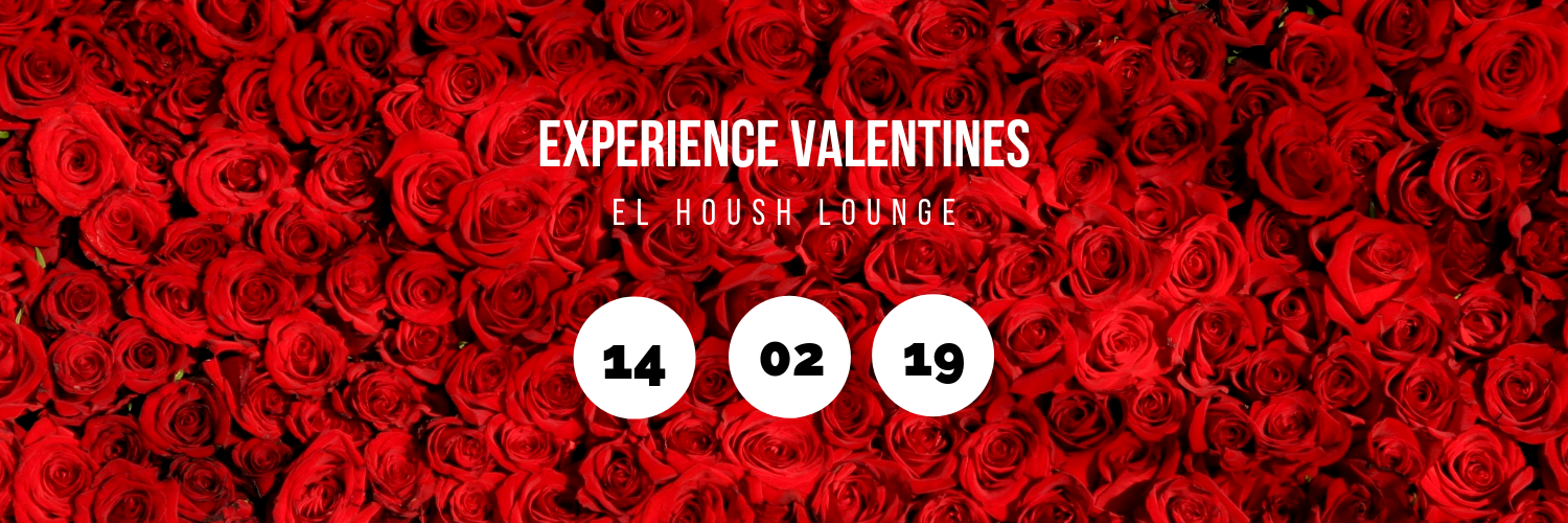 Experience Valentines @ El Housh Lounge