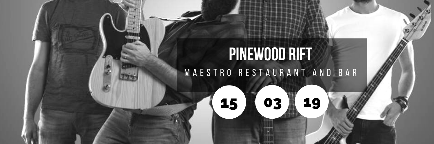 Pinewood Rift @ Maestro Restaurant and Bar