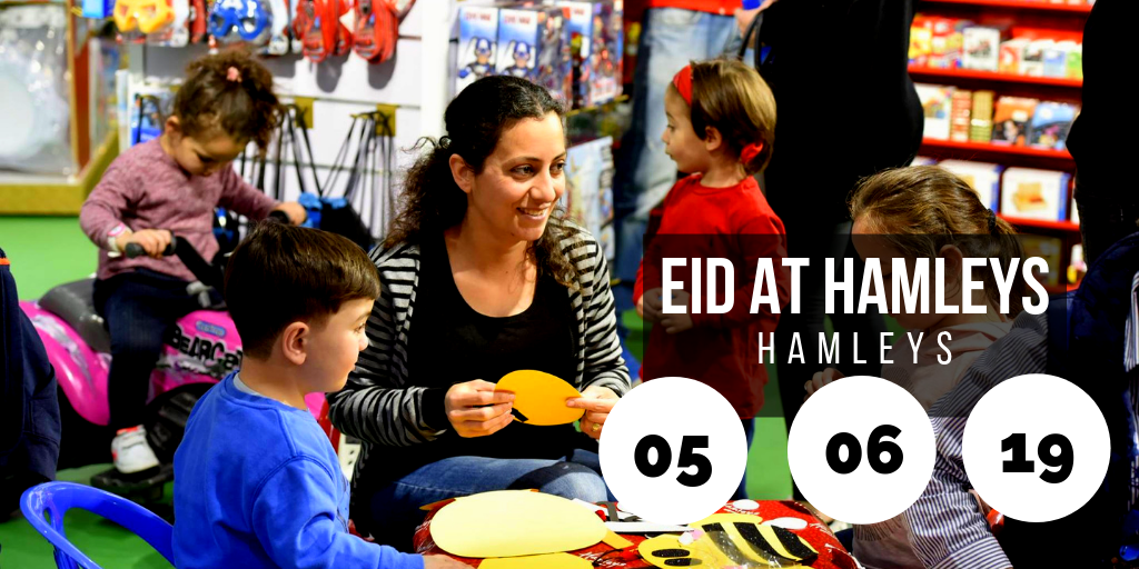 Eid at Hamleys @ Hamleys