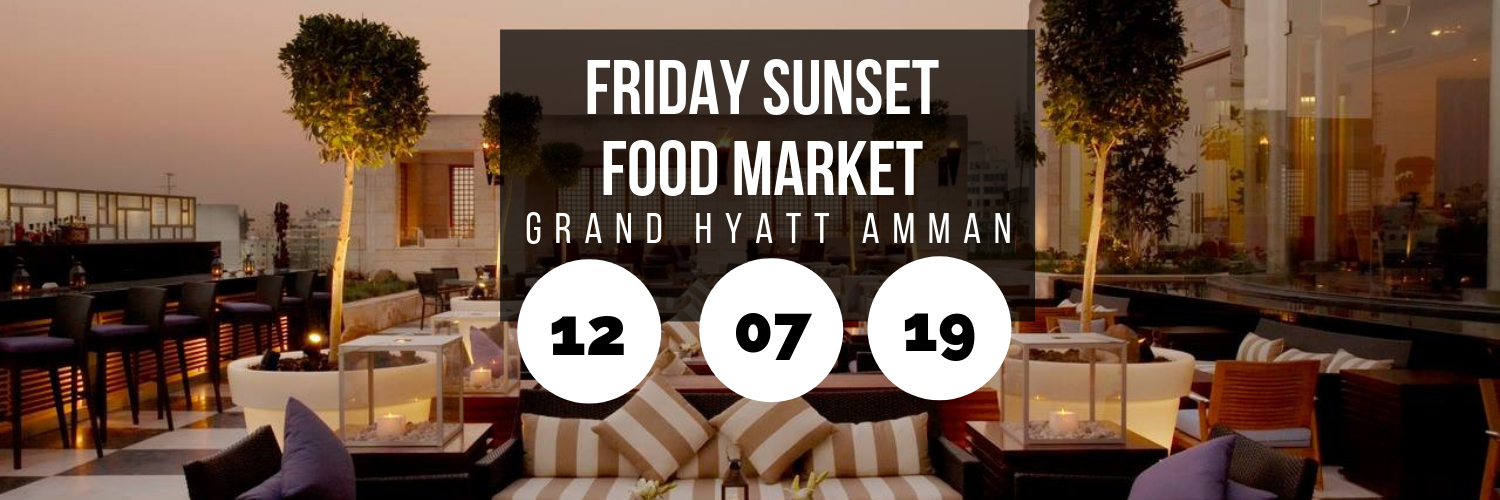Friday Sunset Food Market @ Grand Hyatt Amman