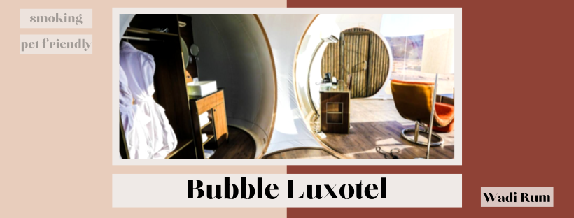 Bubble Luxotel | Wadi Rum