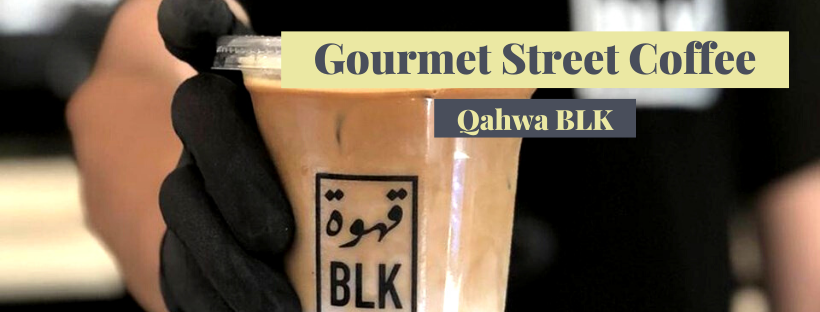 Gourmet Street Coffee - Qahwa BLK
