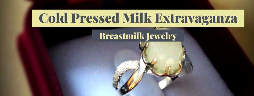 Cold Pressed Milk Extravaganza - Breastmilk Jewelry