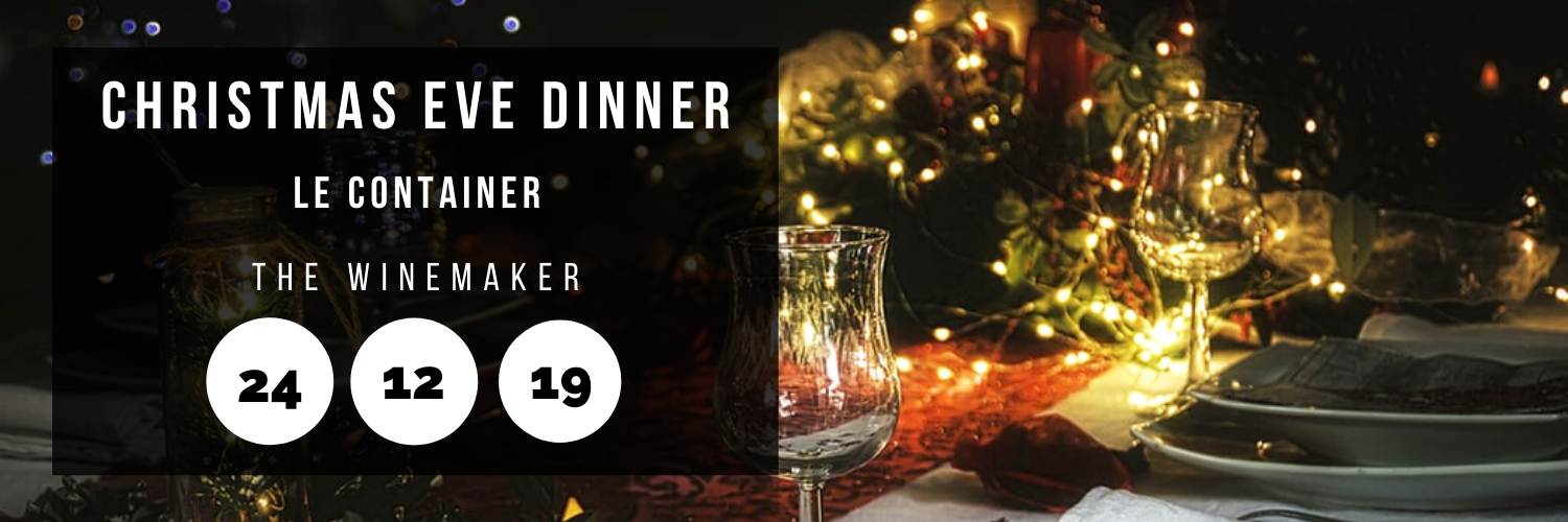 Christmas Eve Dinner @ The Winemaker | Le Container