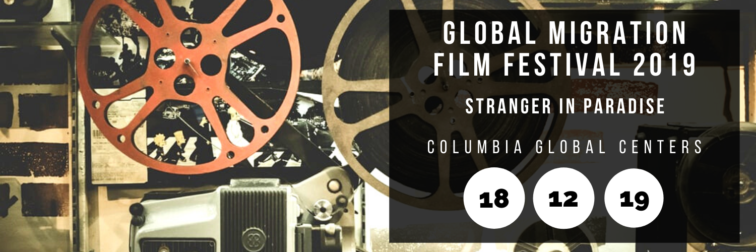 Global Migration Film Festival 2019 @ Columbia Global Centers