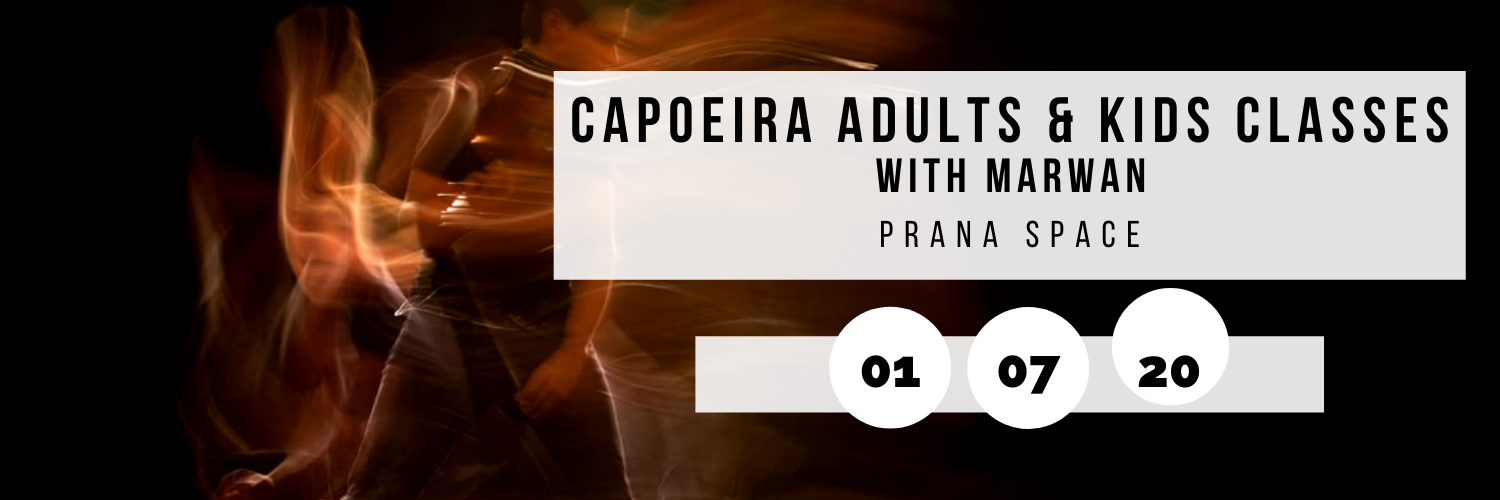 Capoeira Adults & Kids Classes with Marwan @ Prana Space