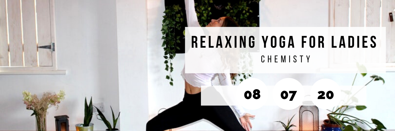 Relaxing Yoga for Ladies @ Chemisty