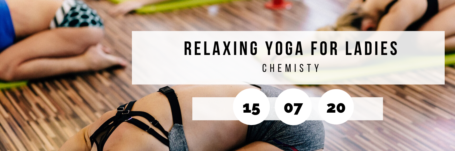 Relaxing Yoga for Ladies @ Chemisty