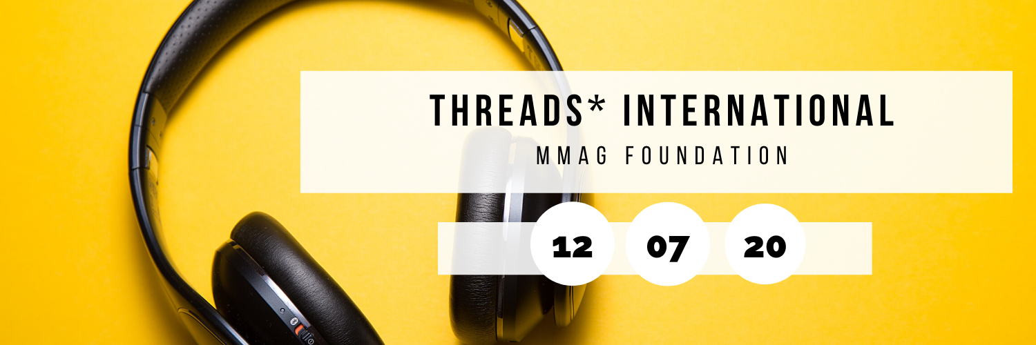 Threads* International @ MMAG Foundation