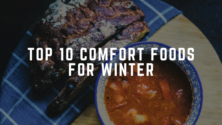 The Weekender - Top 10 Comfort Foods For Winter - Tip n' Tag Blog