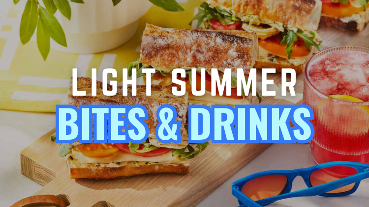Light Summer Bites & Drinks