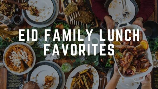 eid family lunch favorites