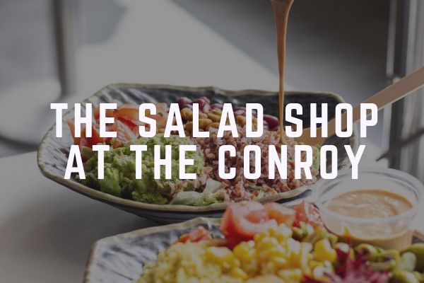 The Salad Shop at the Conroy