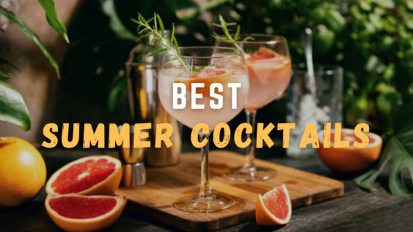 BEST SUMMER COCKTAILS