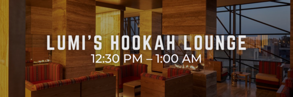 Places Open During Ramadan - Lumi's Hookah Lounge