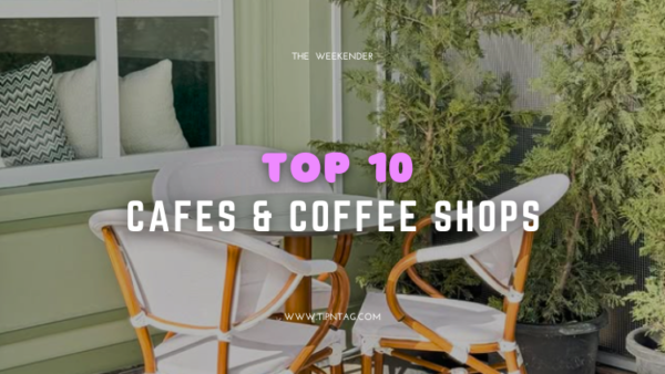 top 10 cafes and coffee shops