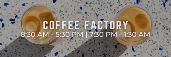 Places Open During Ramadan - Coffee Factory