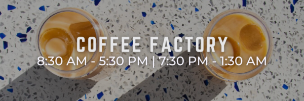 Places Open During Ramadan - Coffee Factory