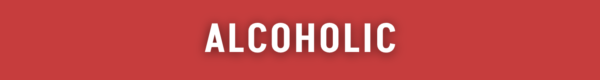 Alcoholic