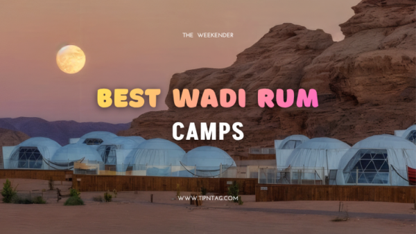 best wadi rum camps