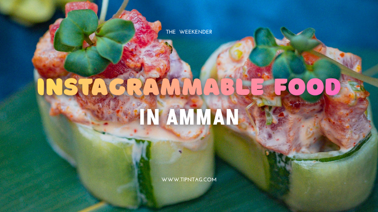 Instagrammable Food in Amman