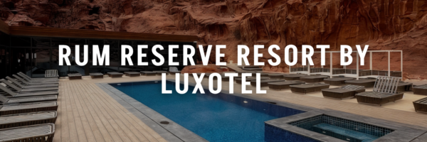 Rum-Reserve-Resort-by-Luxotel-Jordan-Tourism-Guide